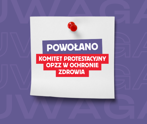 Obraz główny aktualności o tytule OPZZ powołuje Komitet Protestacyjny w Ochronie Zdrowia 