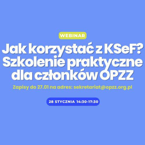 Obraz główny aktualności o tytule Zapraszamy na szkolenie on-line o KSeF dla członków OPZZ 